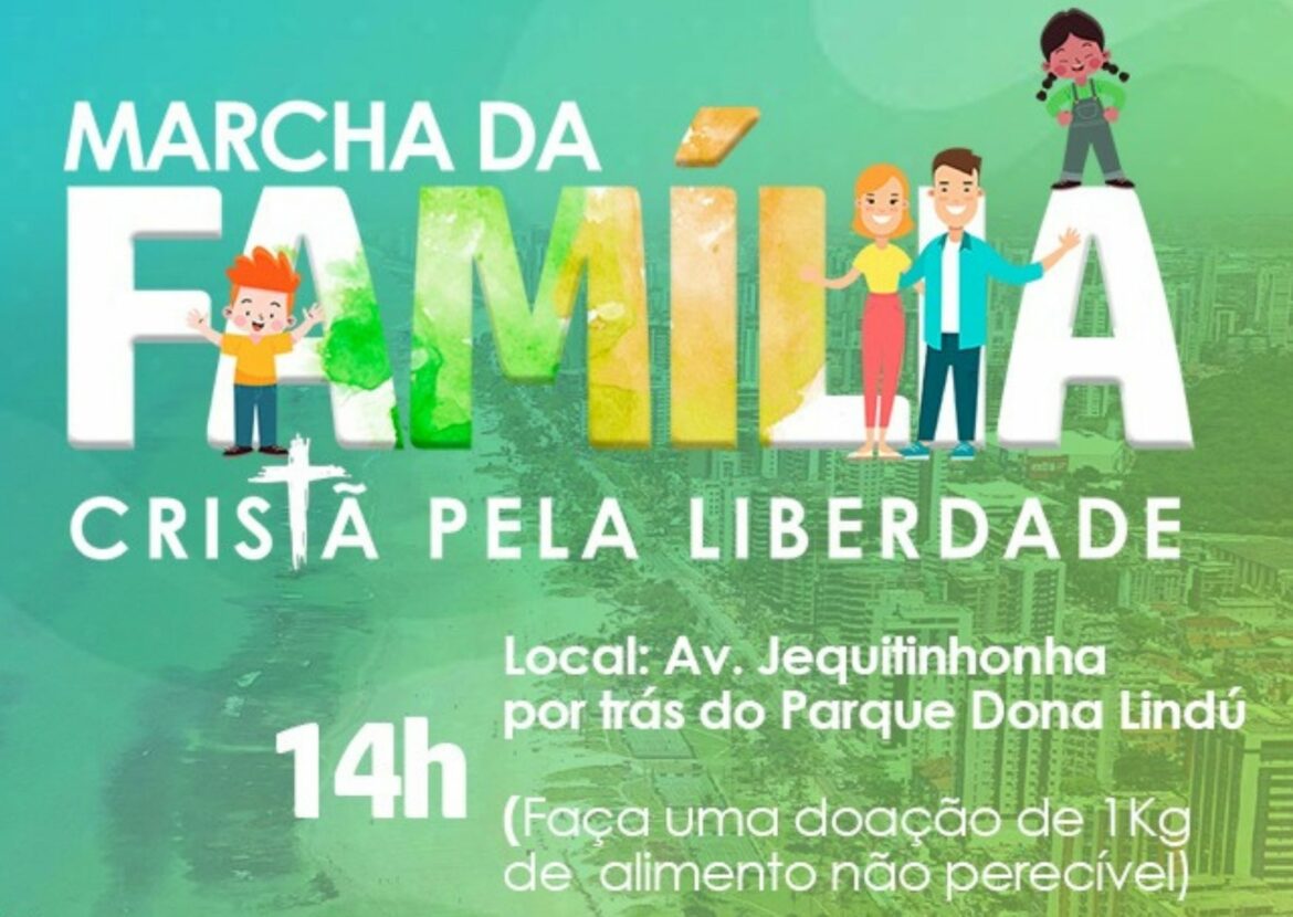 Marcha da Família Cristã pela Liberdade acontecerá no Recife neste domingo