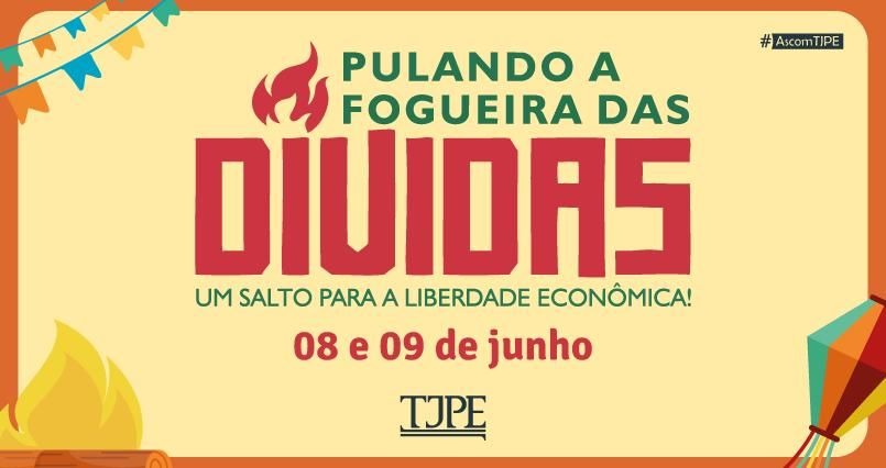 TJPE abre inscrições para ação “Pulando a Fogueira das Dívidas” voltada à renegociação de débitos